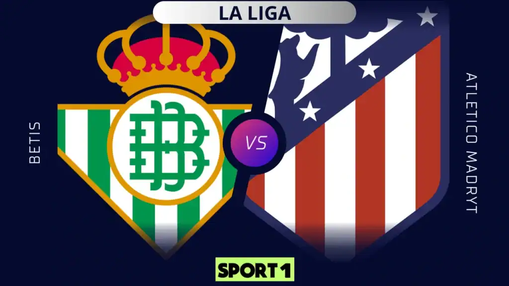 Betis – Atletico Madryt. Typy, Kursy i Analiza (27.10.2025)