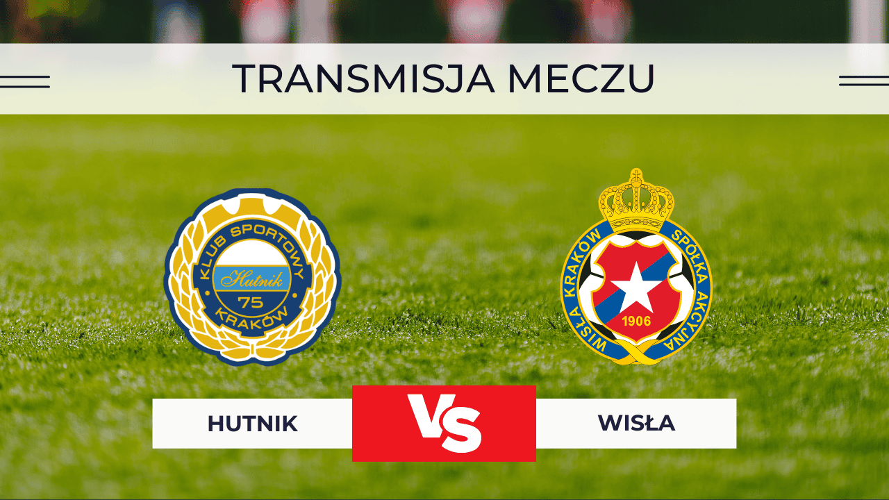Hutnik – Wisła za darmo: Gdzie oglądać derby Krakowa? Transmisja 29.10.2025
