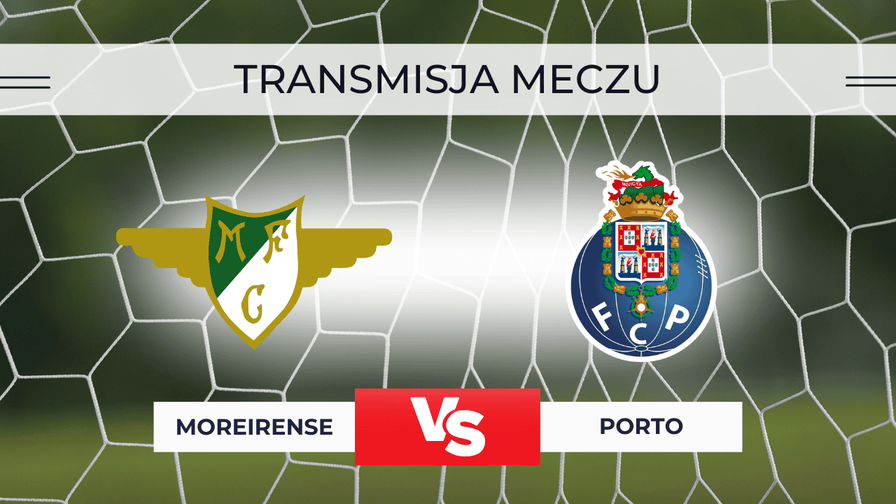 Moreirense – Porto za darmo: Gdzie oglądać? Transmisja na żywo 27.10.2025