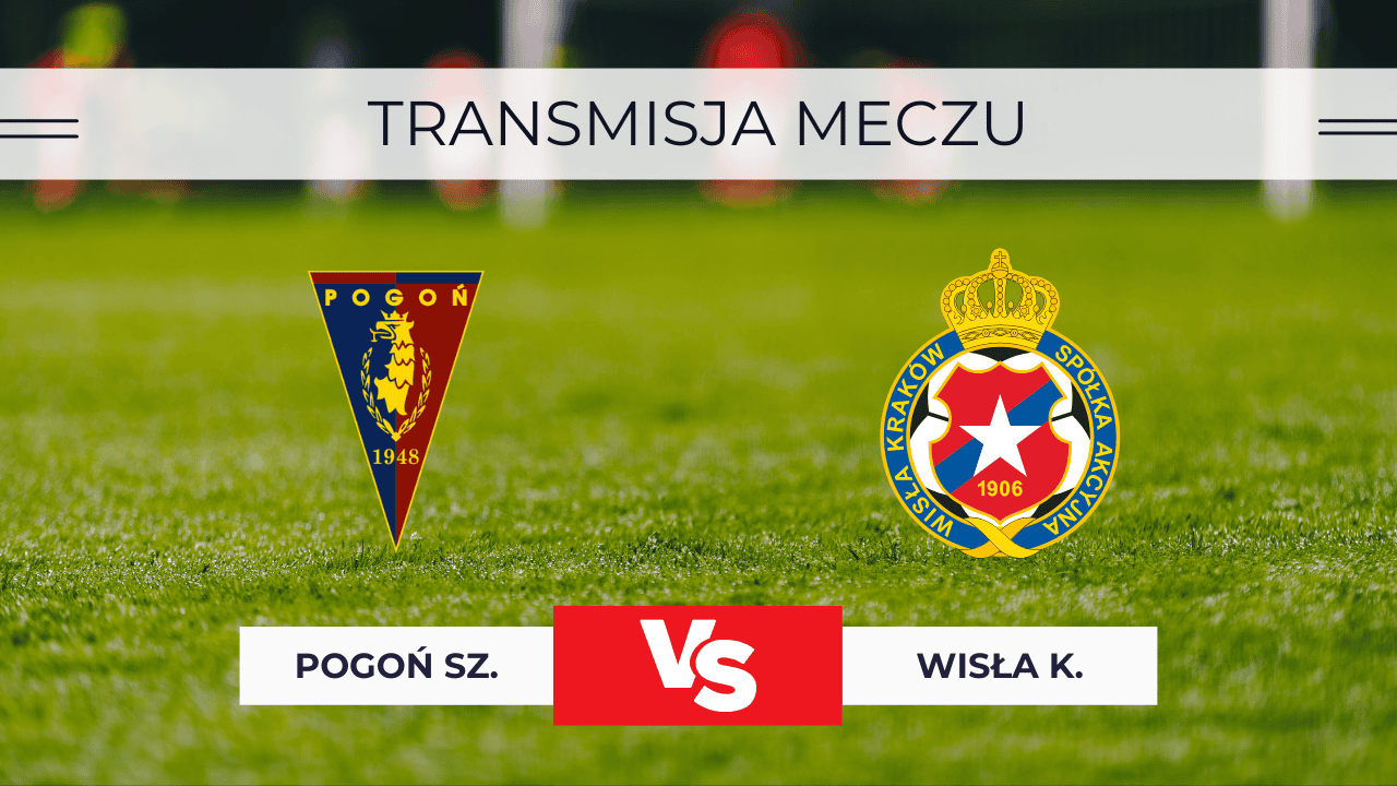 Pogoń Szczecin – Wisła Kraków za darmo: Gdzie oglądać? Transmisja 11.10.2025