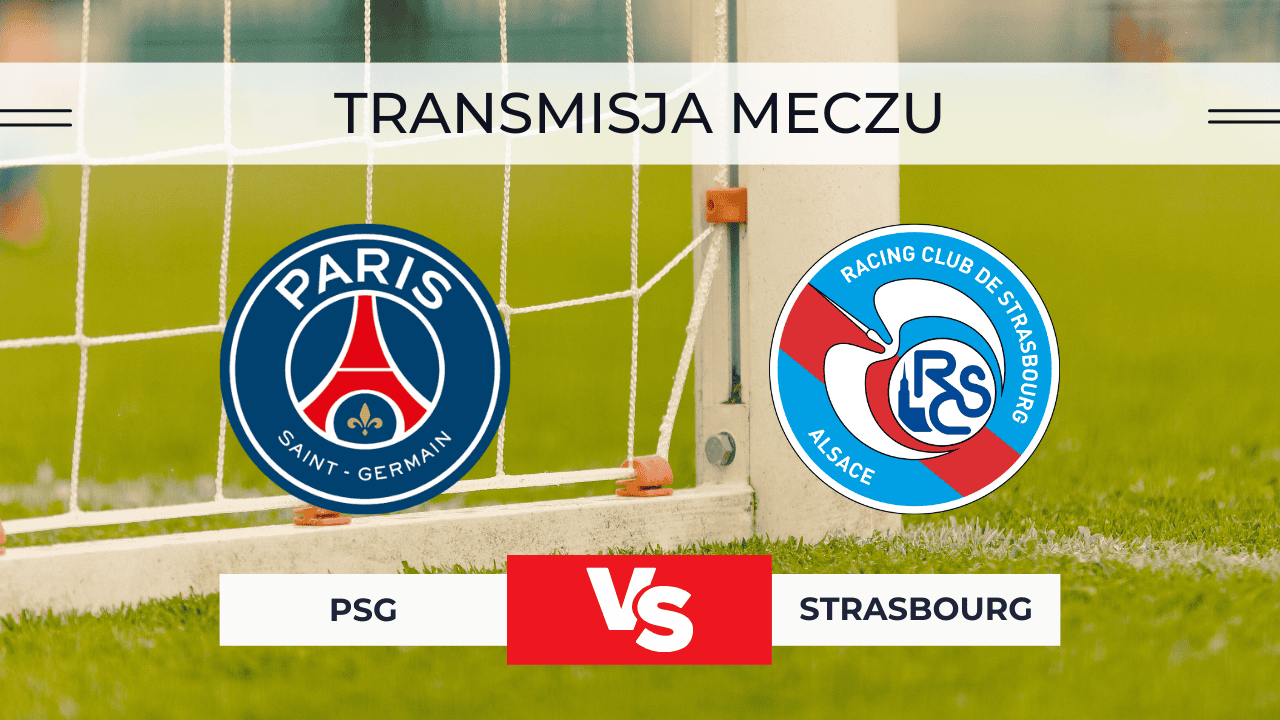 PSG – Strasbourg za darmo: Gdzie oglądać? Transmisja 17.10.2025