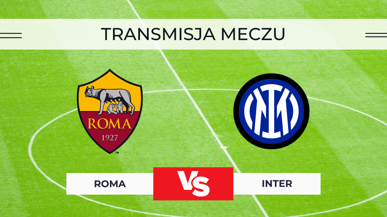 Roma – Inter za darmo: Gdzie oglądać hit Serie A? Transmisja 18.10.2025