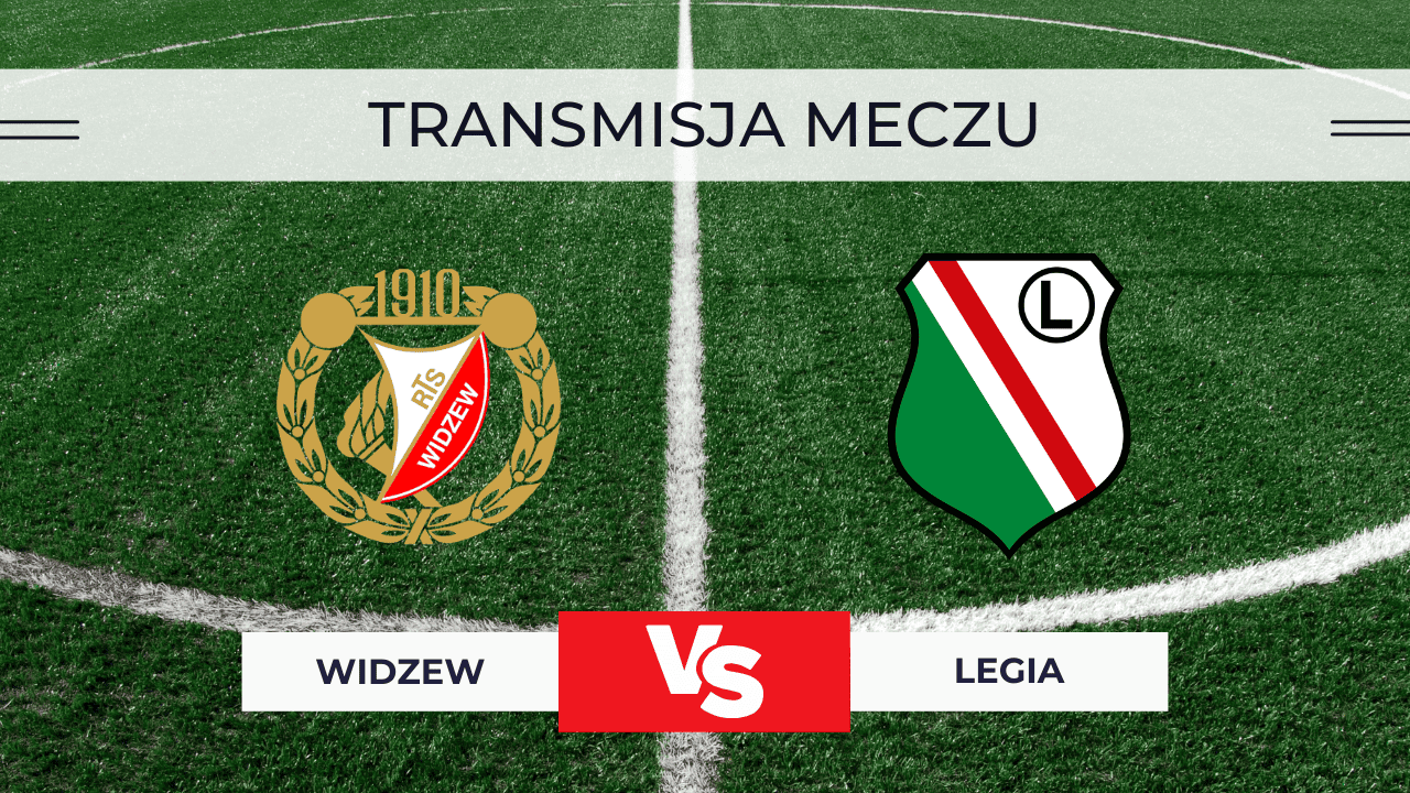 Widzew – Legia za darmo: Gdzie oglądać? Transmisja 2.11.2025