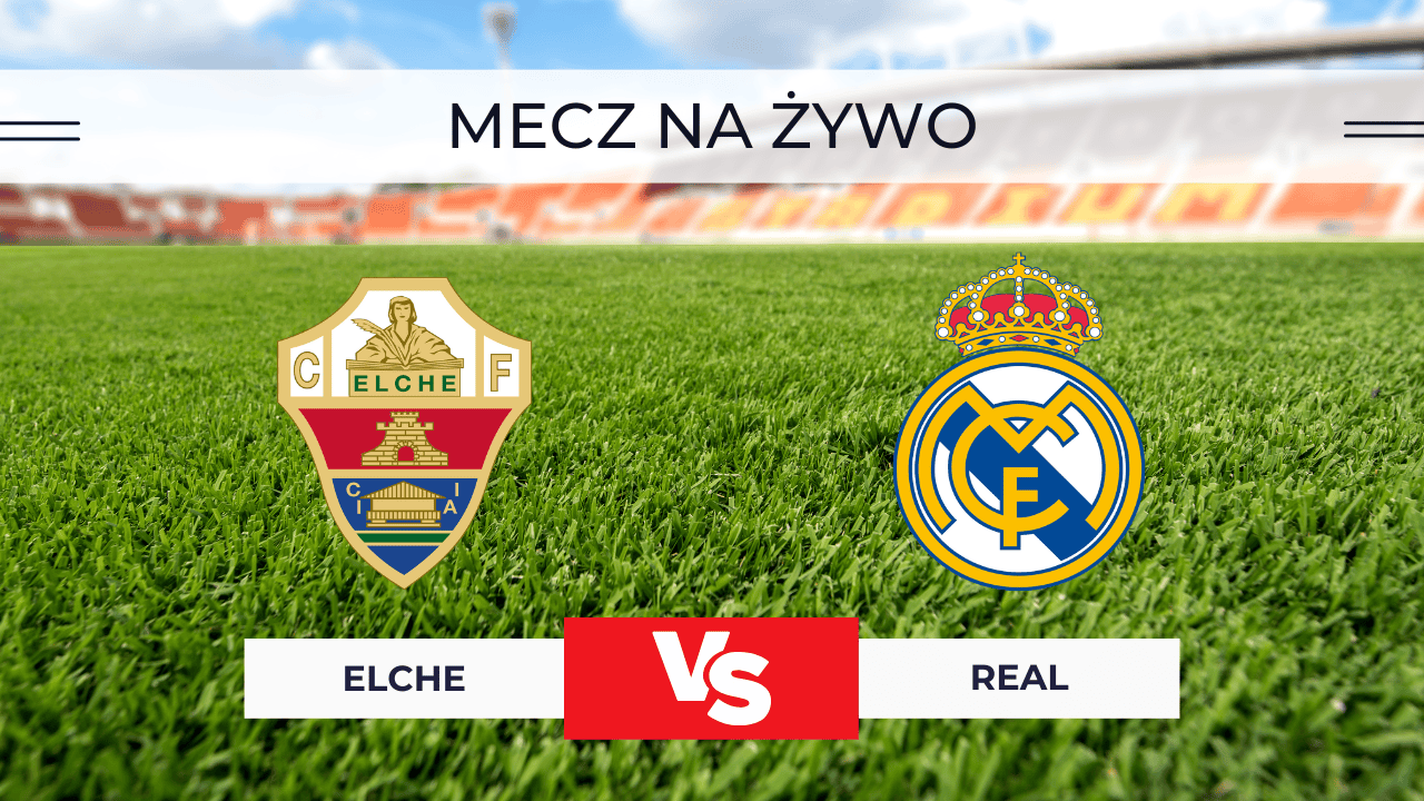 Elche – Real Madryt za darmo: Gdzie oglądać na żywo? Transmisja 23.11.2025