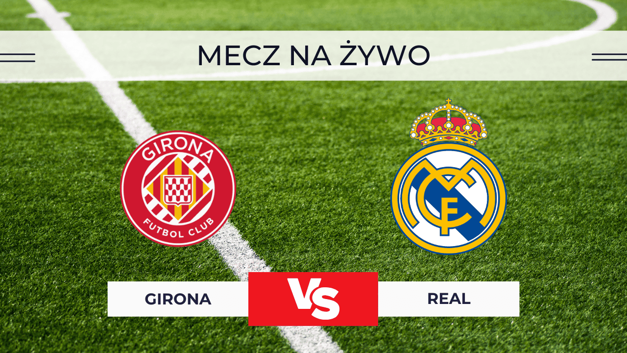 Girona – Real za darmo: Gdzie oglądać? Transmisja na żywo 30.11.2025
