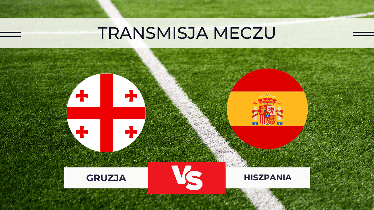 Transmisja Gruzja – Hiszpania: Gdzie oglądać na żywo? Mecz za darmo 15.11.2025