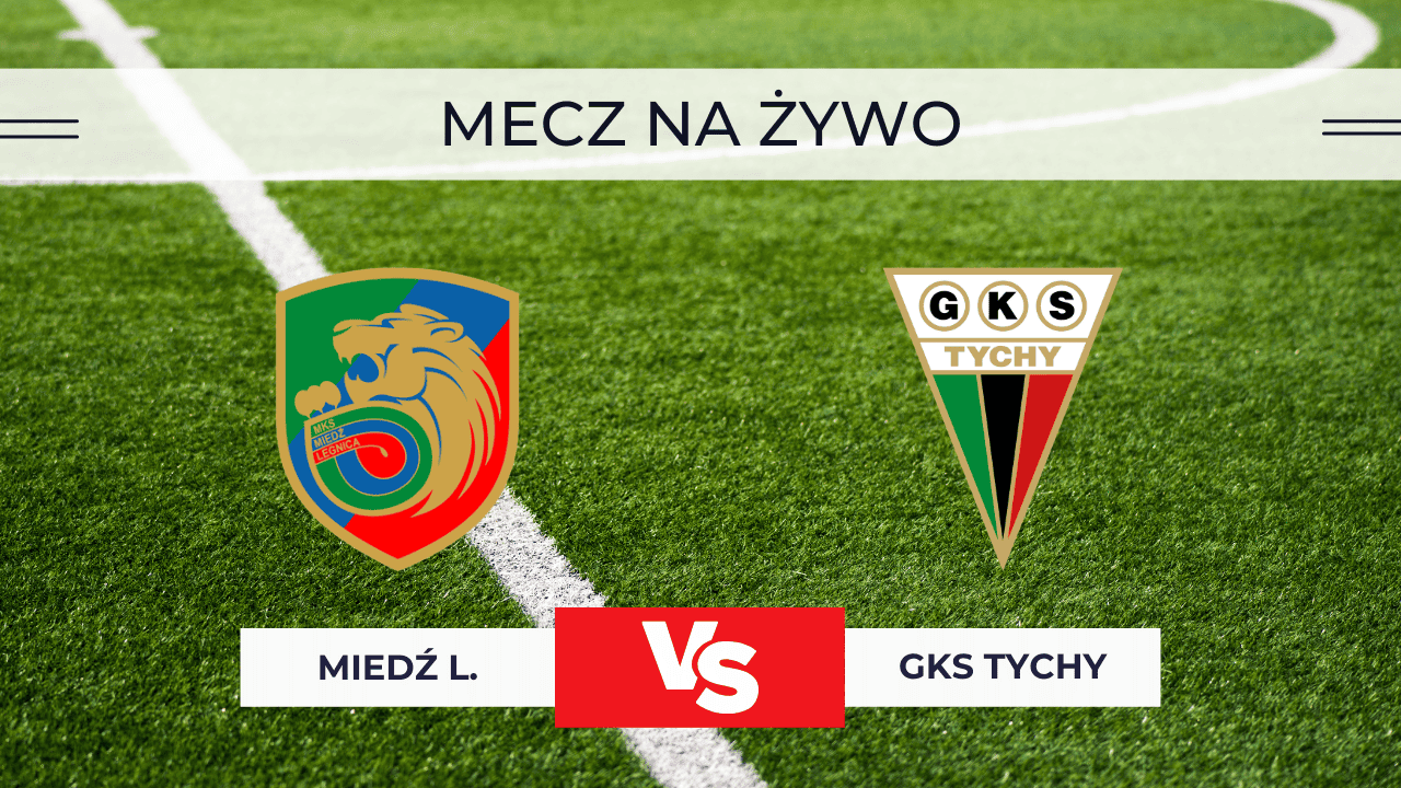 Miedź Legnica – GKS Tychy NA ŻYWO: Gdzie oglądać transmisję za darmo? | 28.11.2025