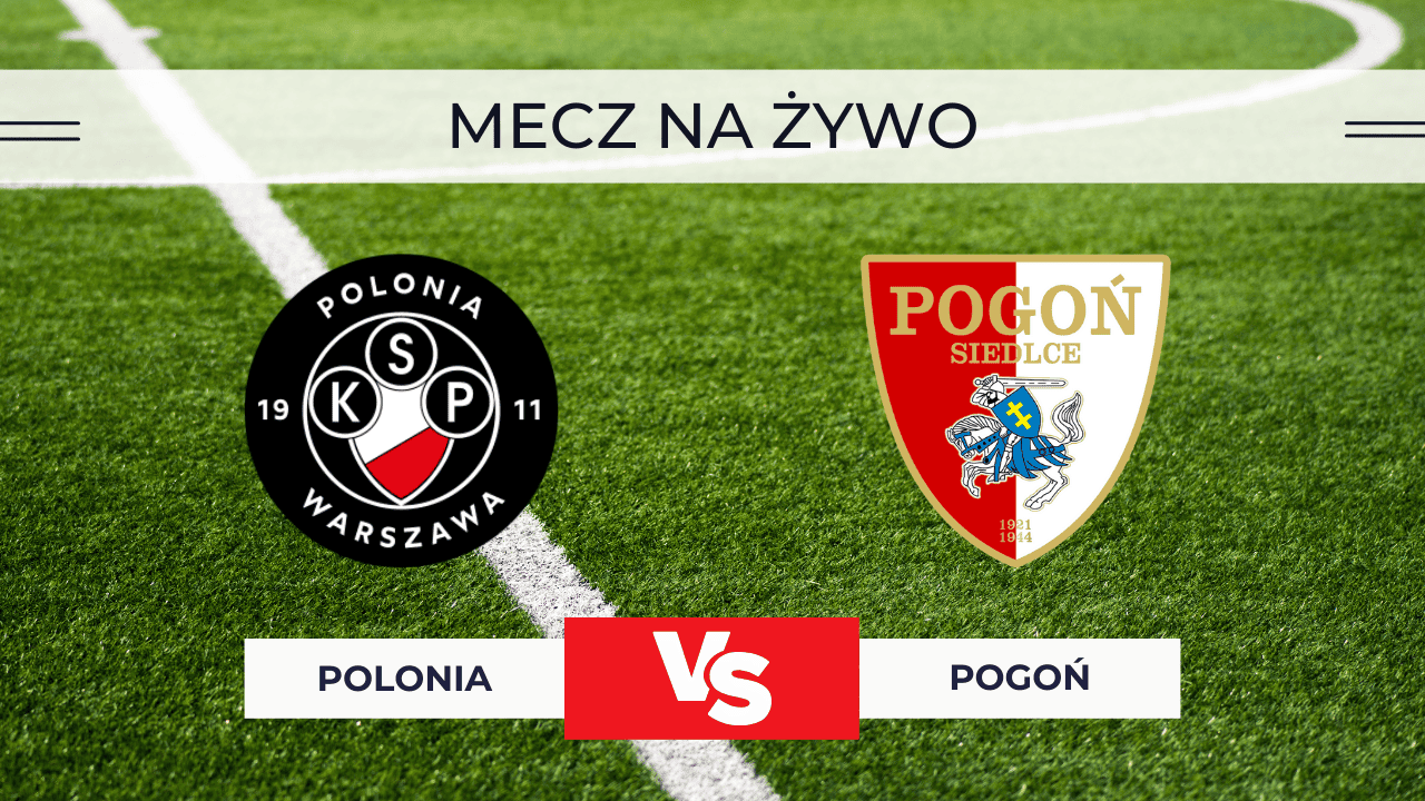Gdzie oglądać Polonia Warszawa – Pogoń Siedlce NA ŻYWO? Relacja live 29.11.2025