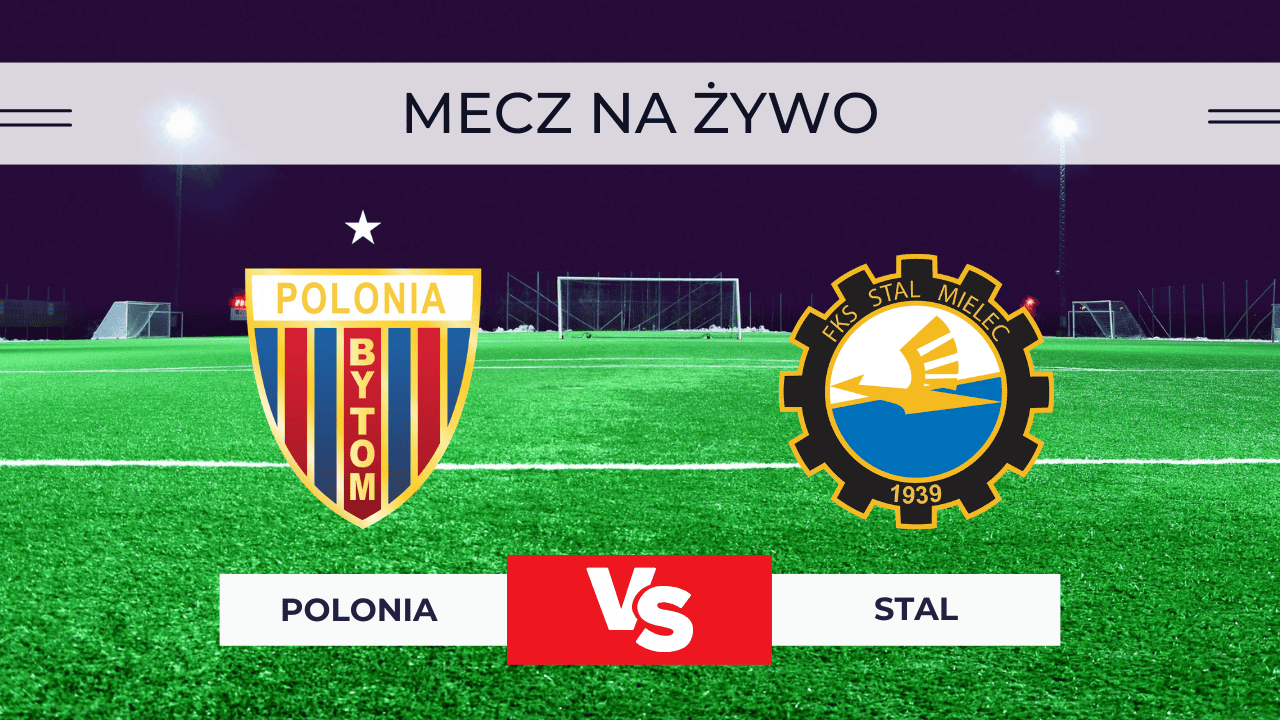 Gdzie oglądać Polonia Bytom – Stal Mielec ZA DARMO? Transmisja meczu 22.11.2025