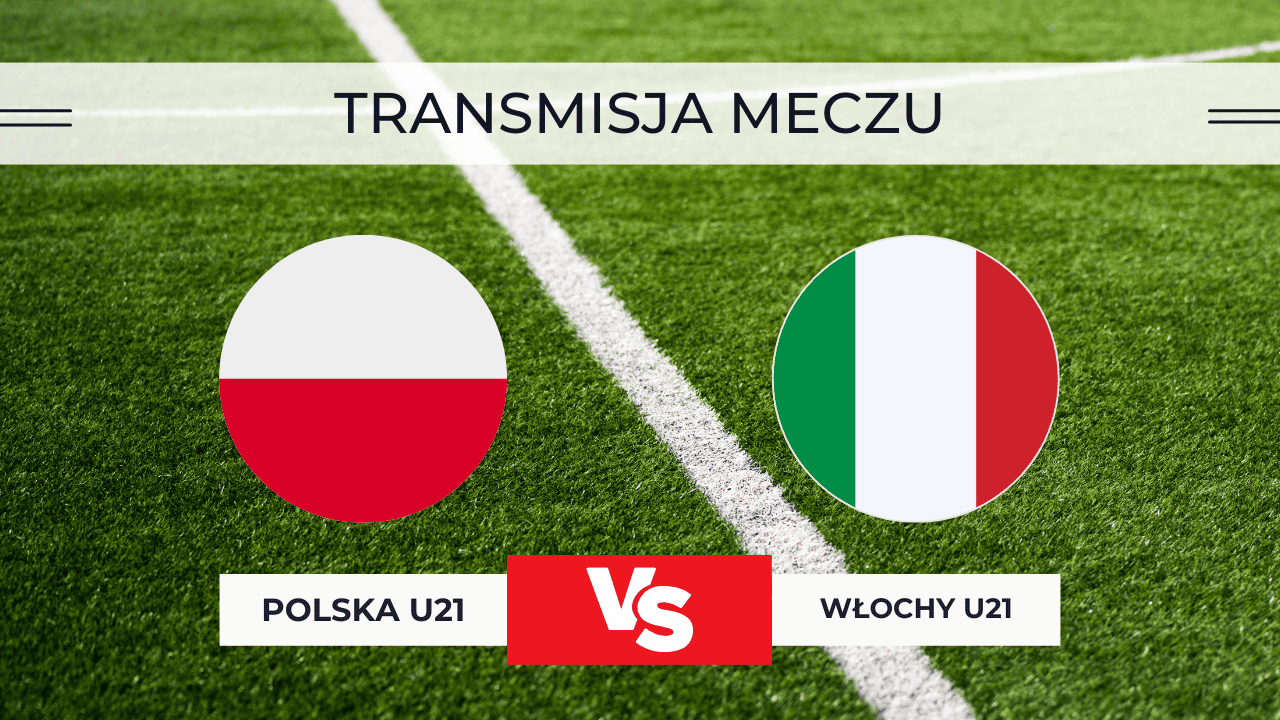 Polska U21 – Włochy U21 za darmo: Gdzie oglądać na żywo? Transmisja 14.11.2025