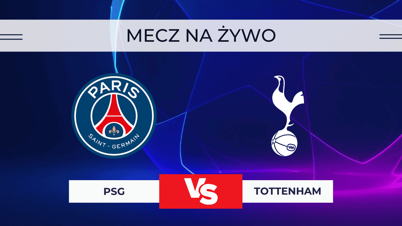 Transmisja PSG – Tottenham za darmo: Gdzie oglądać? | 26.11.2025