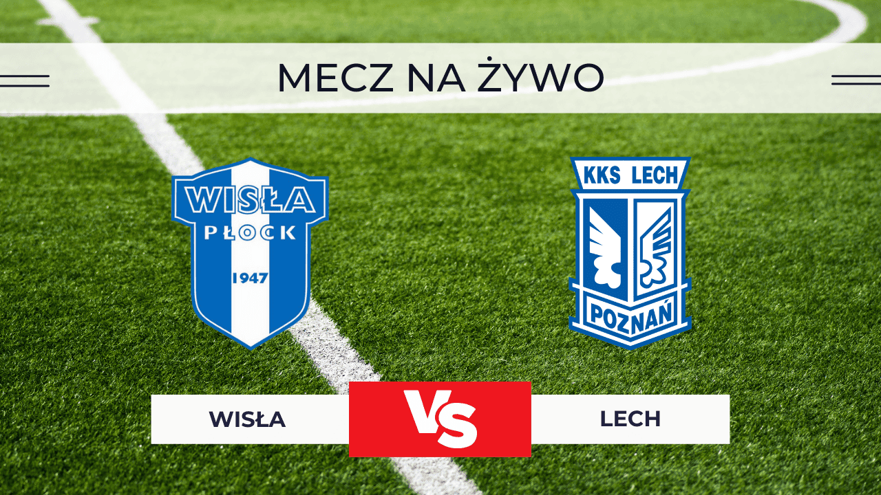 Transmisja Wisła Płock – Lech Poznań: Gdzie oglądać za darmo? Mecz na żywo | 30.11.2025