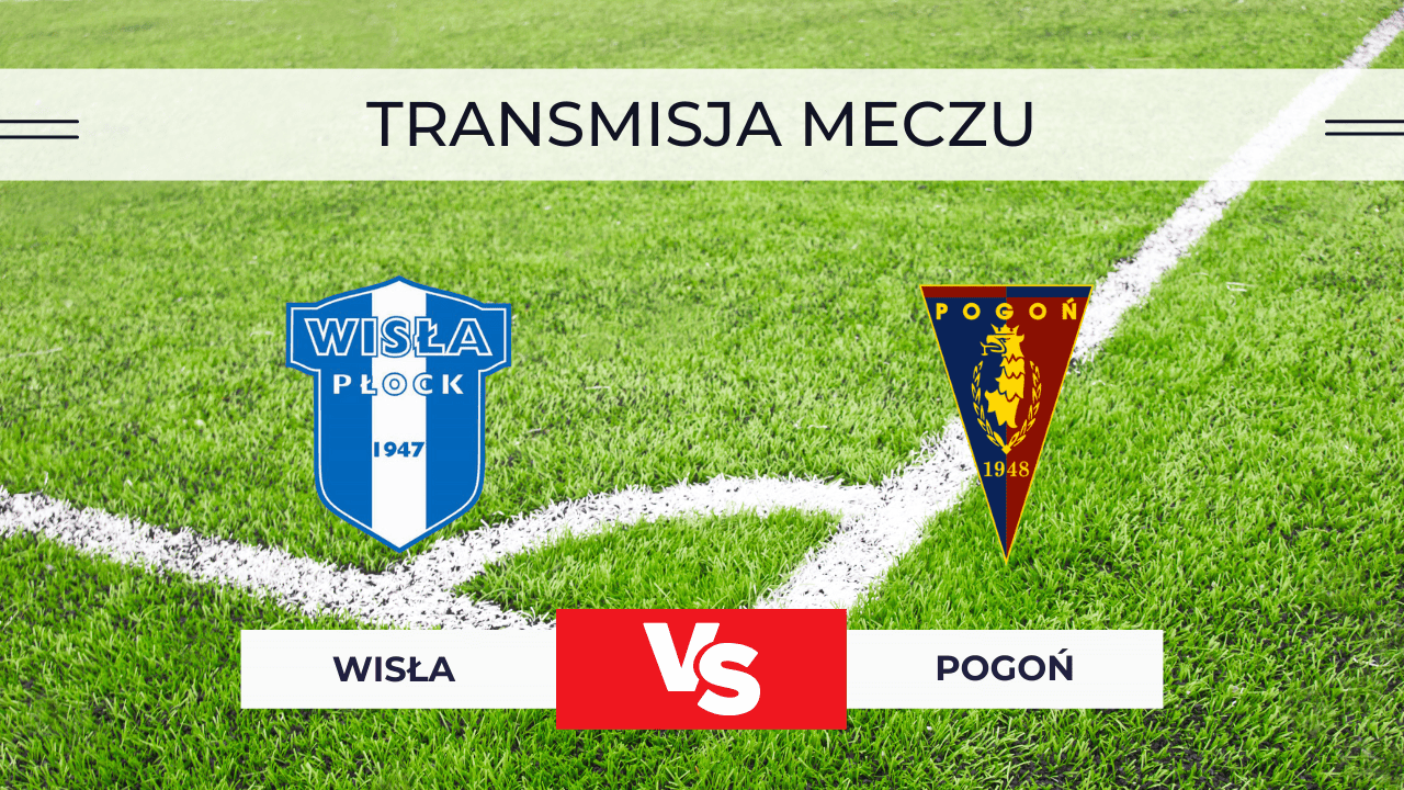 Wisła Płock – Pogoń Szczecin za darmo: Gdzie oglądać? Transmisja 3.11.2025