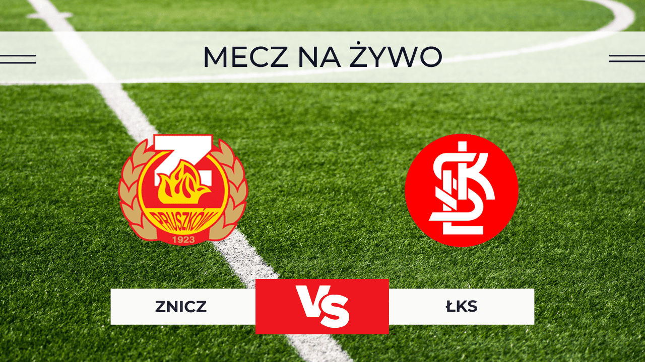 Znicz Pruszków – ŁKS Łódź za darmo: Gdzie oglądać transmisję na żywo? | 30.11.2025