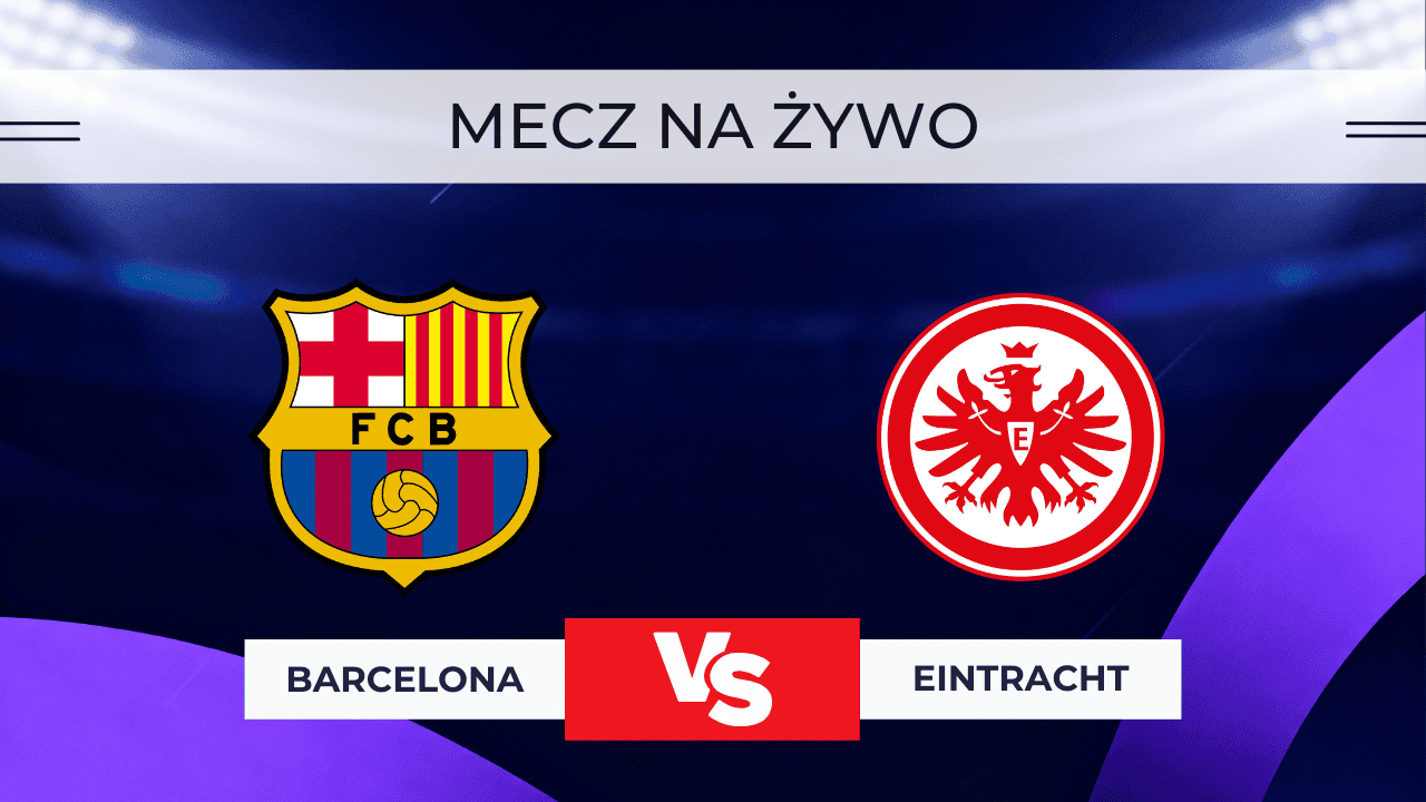 Barcelona – Eintracht za darmo: Gdzie oglądać na żywo? Transmisja 9.12.2025
