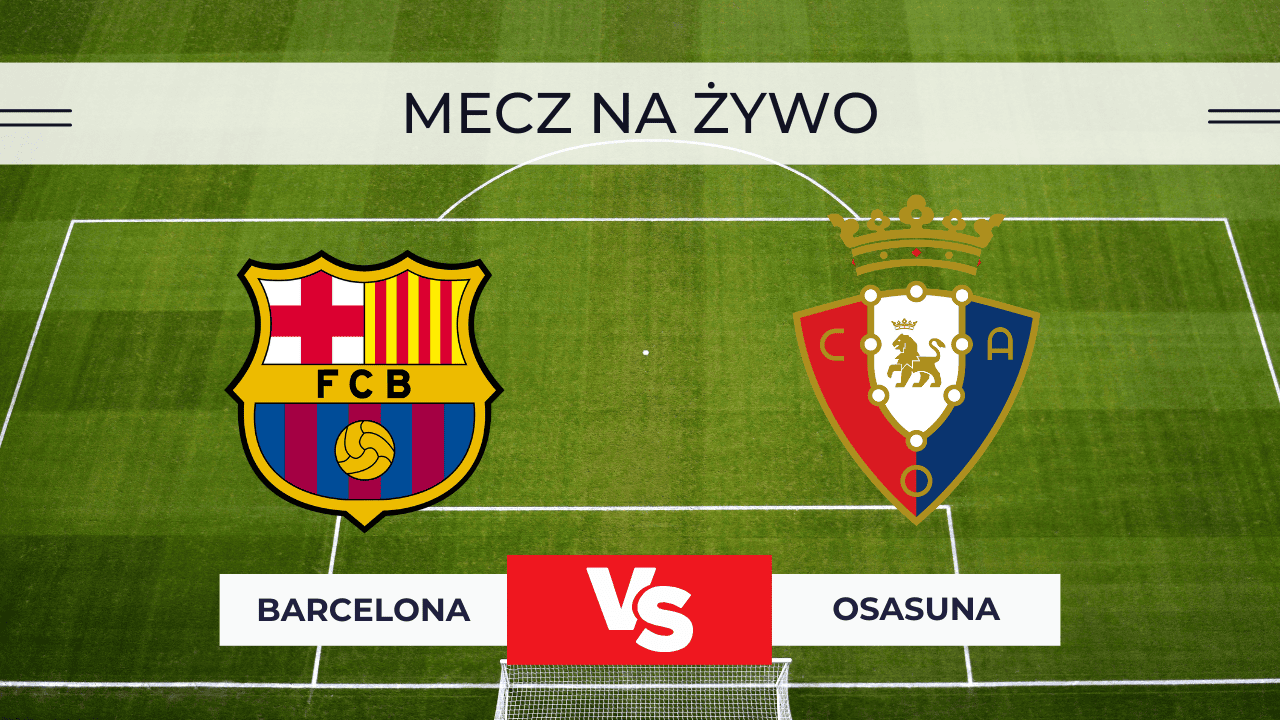 Barcelona – Osasuna za darmo: Gdzie oglądać na żywo? Transmisja 13.12.2025