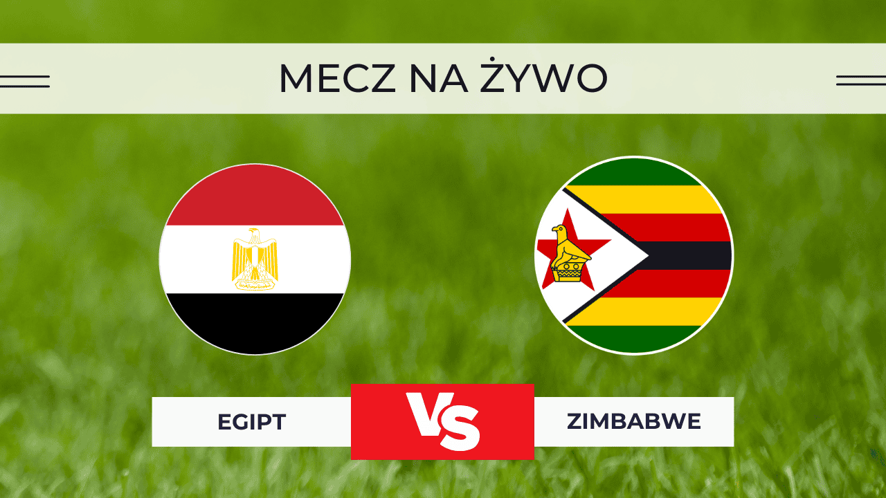 Transmisja Egipt – Zimbabwe za darmo: Gdzie oglądać mecz 22.12.2025?