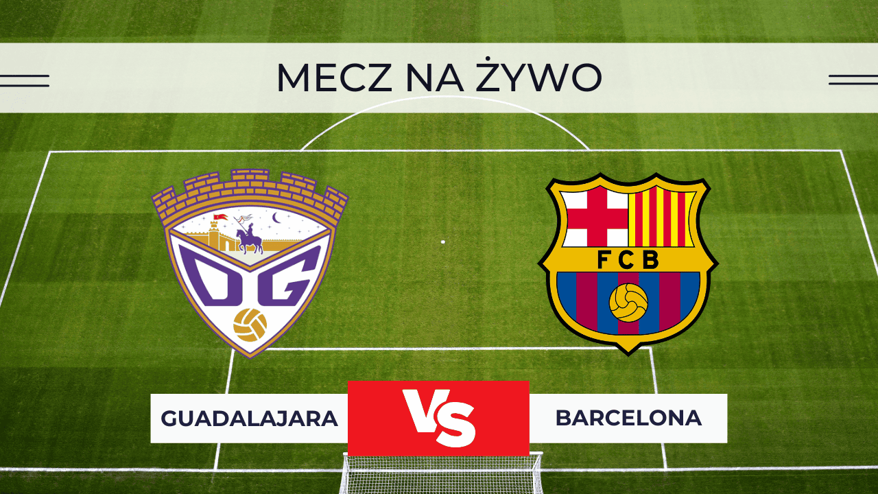 Guadalajara – Barcelona za darmo: Gdzie oglądać na żywo? Transmisja 16.12.2025