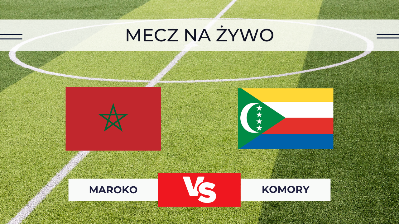 Maroko – Komory za darmo: Gdzie oglądać transmisję na żywo? | 21.12.2025