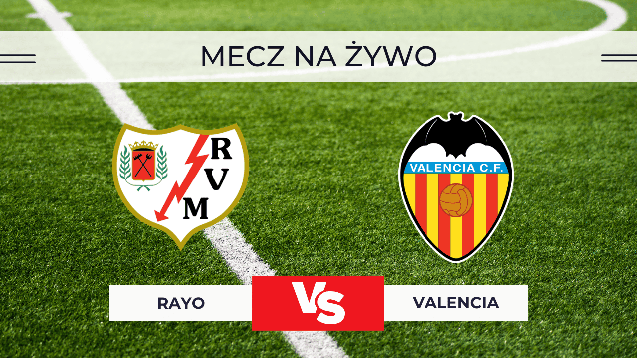 Gdzie oglądać Rayo – Valencia za darmo? Transmisja na żywo 1.12.2025