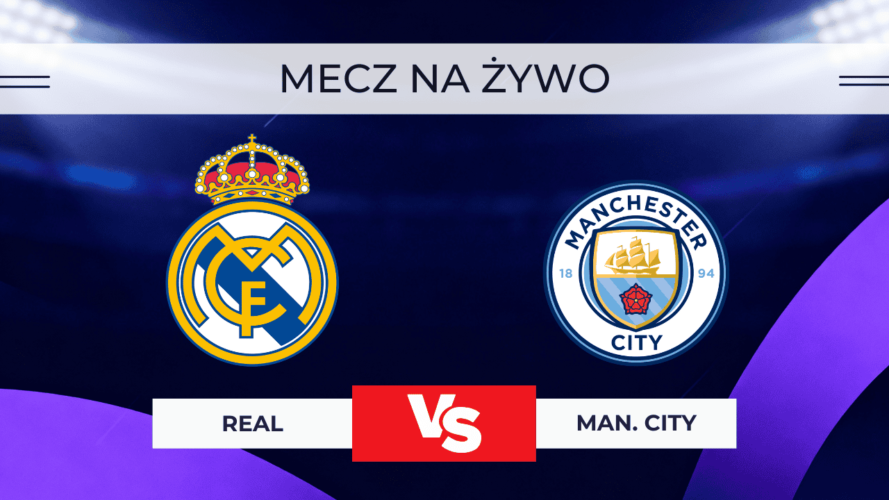 Real Madryt – Manchester City za darmo: Gdzie oglądać? Transmisja na żywo 10.12.2025