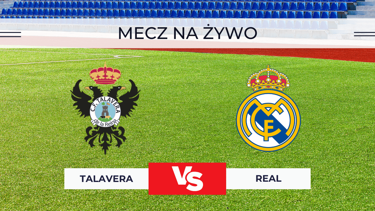 Talavera – Real za darmo: Gdzie oglądać Puchar Króla na żywo? Transmisja 17.12.2025