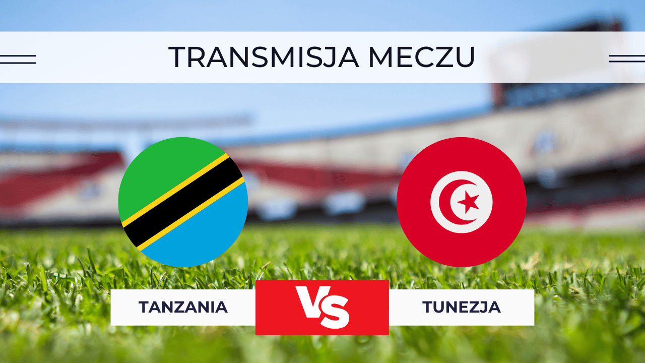 Tanzania – Tunezja za darmo: Gdzie oglądać mecz? Transmisja 30.12.2025