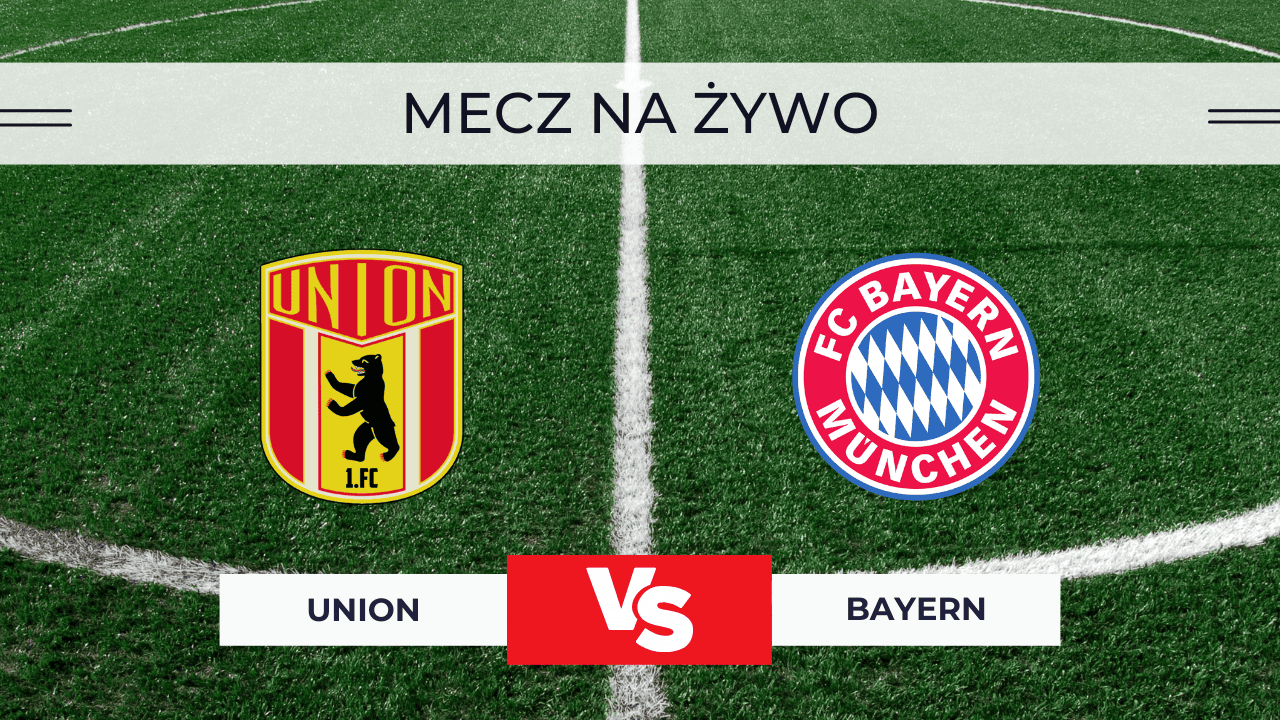 Union – Bayern za darmo: Gdzie oglądać na żywo? Transmisja 3.12.2025