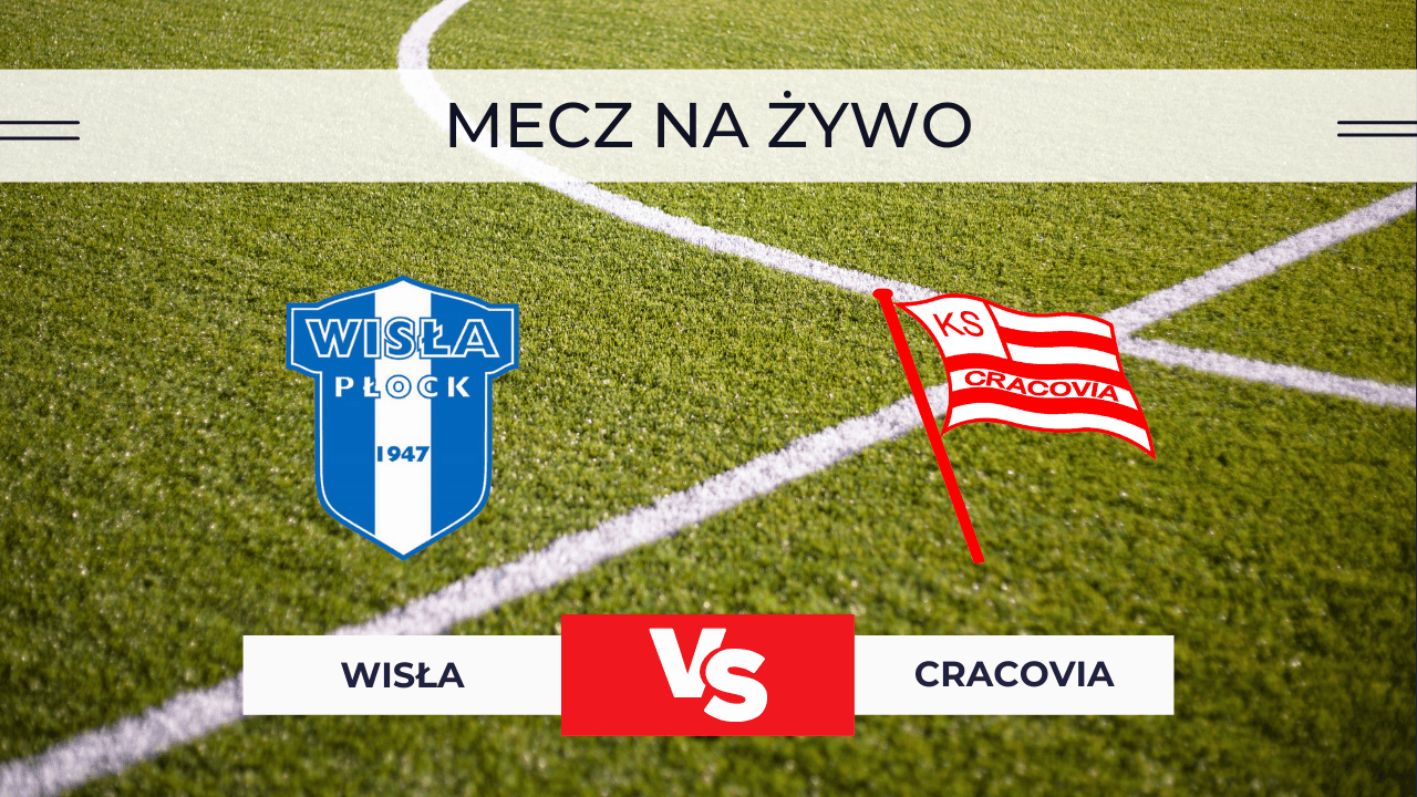 Transmisja Wisła Płock – Cracovia za darmo: Gdzie oglądać NA ŻYWO? | 4.12.2025