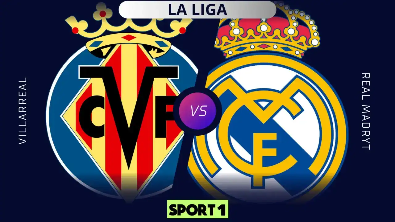Villarreal – Real Madryt: Typy. Kto wygra mecz? 24.01.2026