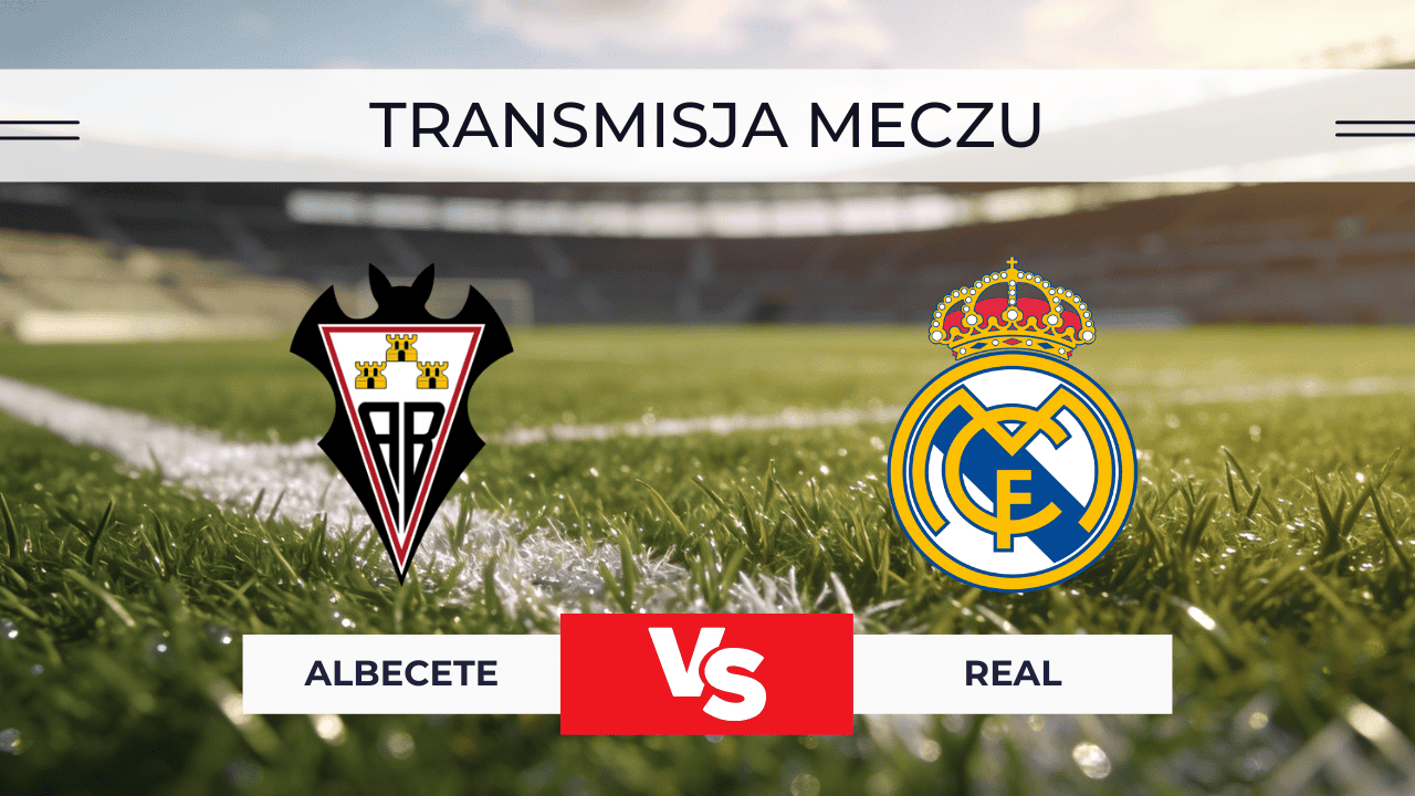 Transmisja Albacete – Real za darmo: Gdzie oglądać transmisję na żywo? | 14.01.2026