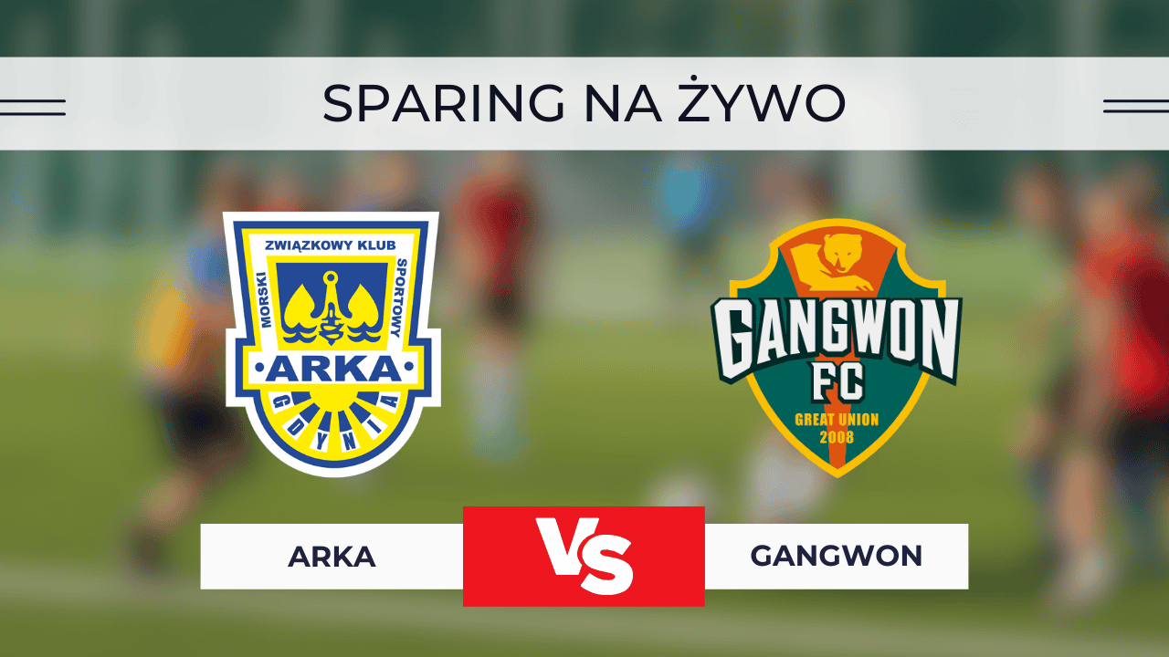Sparing: Arka – Gangwon za darmo. Gdzie oglądać? Transmisja 15.01.2026