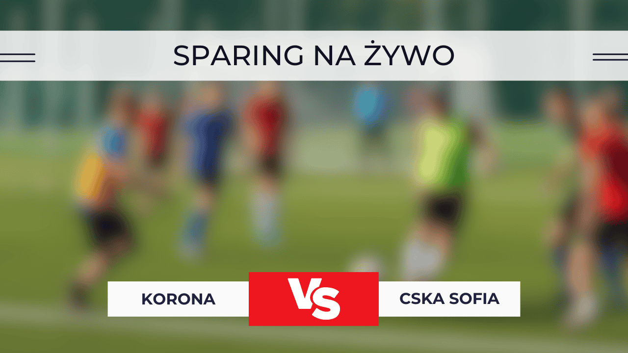 Korona Kielce – CSKA Sofia za darmo: Gdzie oglądać? Transmisja 14.01.2026