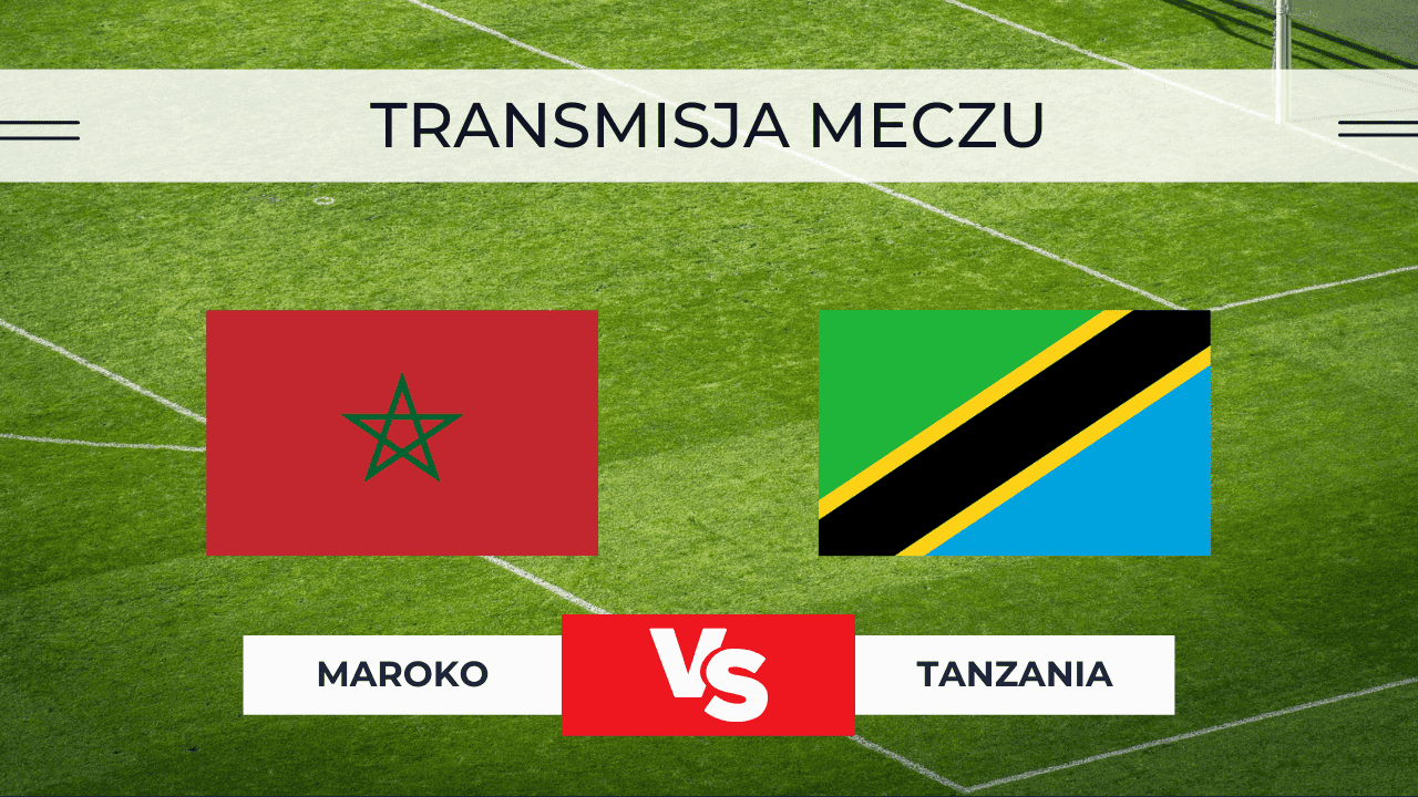 Maroko – Tanzania za darmo: Gdzie oglądać mecz na żywo? Transmisja 4.01.2026