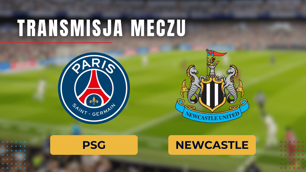 PSG – Newcastle za darmo: Gdzie oglądać? Transmisja 28.01.2026