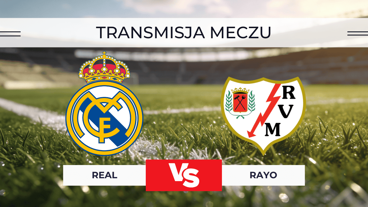 Real – Rayo za darmo: Gdzie oglądać na żywo? Transmisja online 1.02.2026