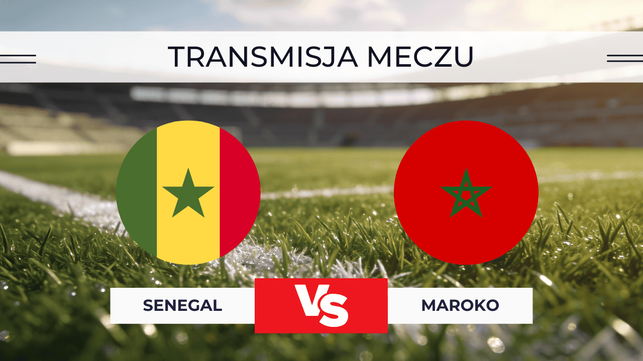 Senegal – Maroko za darmo: Gdzie oglądać finał PNA? Transmisja online 18.01.2026