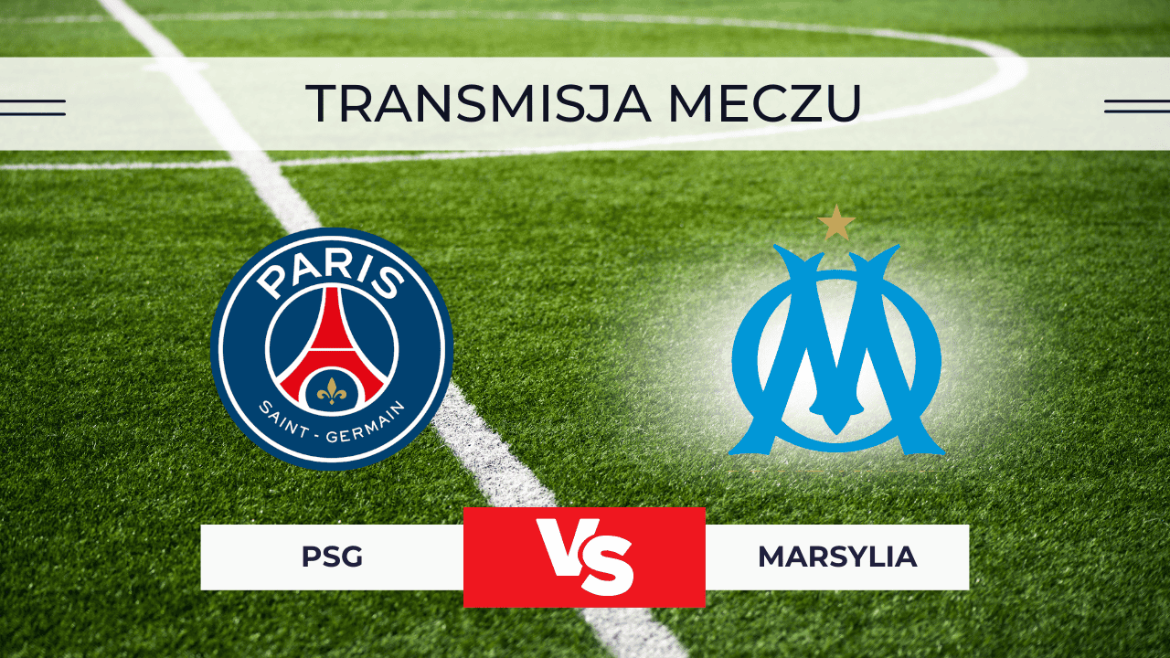 PSG – Marsylia: Transmisja za darmo 8.02.2026. Gdzie oglądać online?