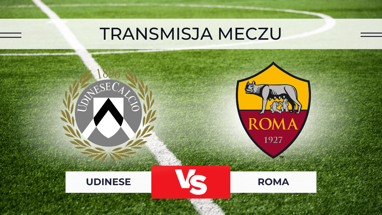 Udinese – Roma za darmo: Gdzie oglądać mecz na żywo? Transmisja 2.01.2026
