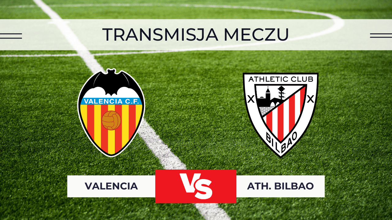 Valencia – Athletic Bilbao: Transmisja za darmo. Gdzie oglądać ćwierćfinał Pucharu Króla? | 4.02.2026